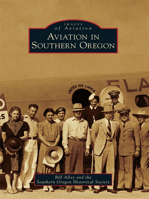 Title details for Aviation in Southern Oregon by Bill Alley - Available